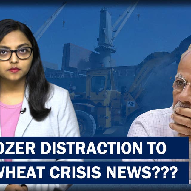 Not Bulldozer, Why Rising Wheat /Atta Prices Should Concern You More??| Shaheen Bagh| MCD| Inflation