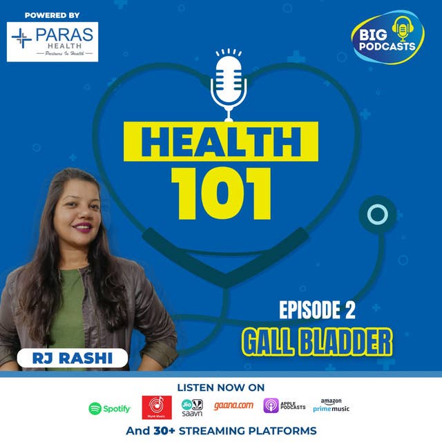 Health 101 | Gall Bladder - Eps. 02