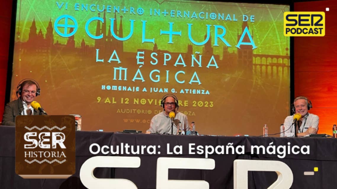 SER Historia | Ocultura: La España mágica