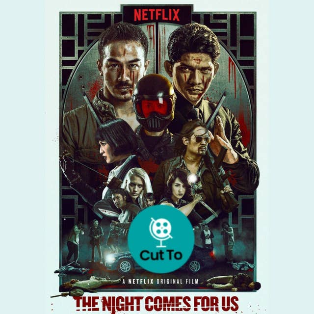 Ep 16: The night comes for us - Indonesia