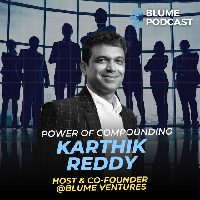 S2 E0. Karthik Reddy and Rohit Kaul talk about the Power of Compounding