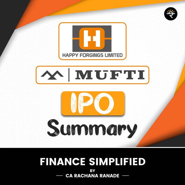 Mufti and Happy Forgings Limited IPO Summary