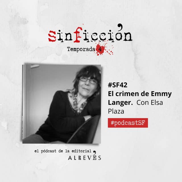 #SinFicción42 El crimen de Emmy Langer. Con Elsa Plaza