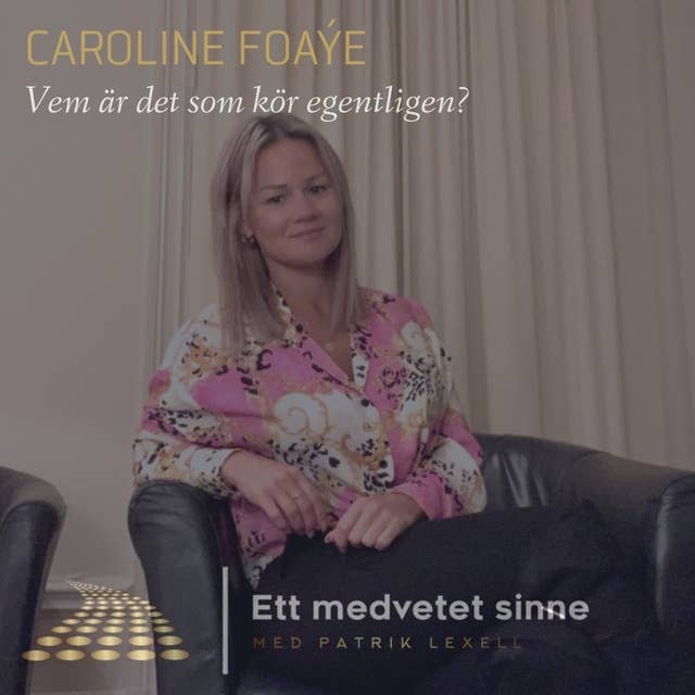 22. Caroline Foayé - Vem är det som kör egentligen?