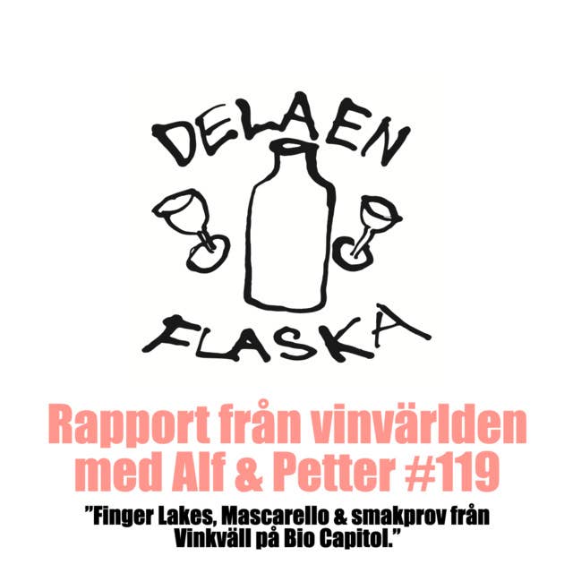 119. Dela en flaska med Alf & Petter - ”Finger Lakes, Mascarello & smakprov från Vinkväll på Bio Capitol.”