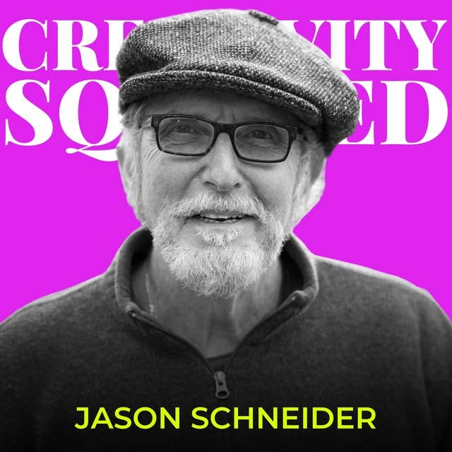 Ep23. Art, A.I. & Immortality: Explore the Human Urge to Create, Transcend Reality, and Express Consciousness with Creativity Squared Writer Jason Schneider
