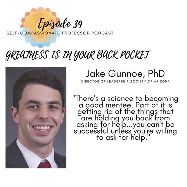 39. Greatness is in your back pocket with Dr. Jake Gunnoe