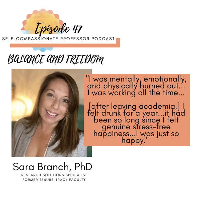 47. Balance and freedom with Dr. Sara Branch