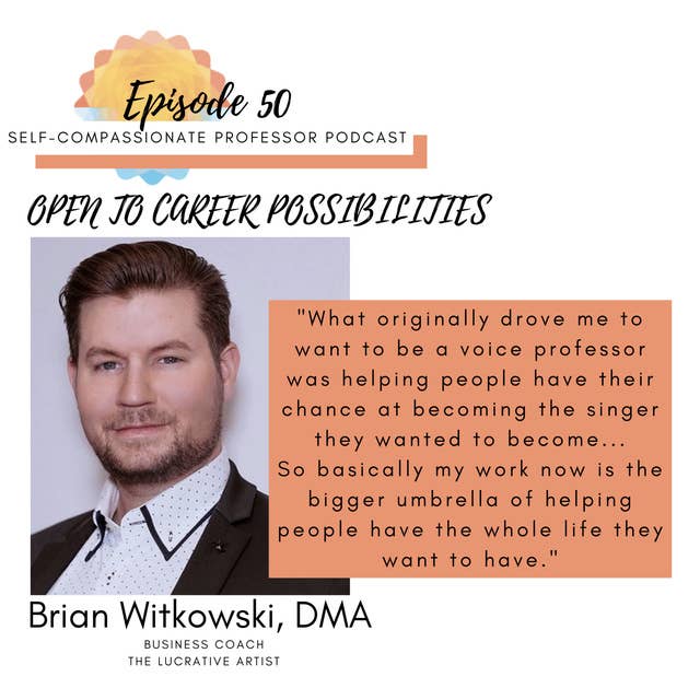 50. Open to career possibilities with Dr. Brian Witkowski