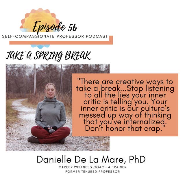 56. Take a spring break with Dr. Danielle De La Mare