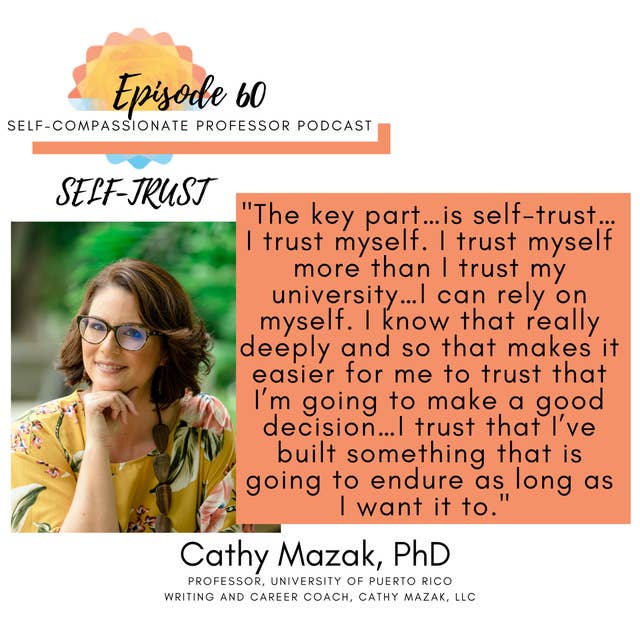 60. Self-trust with Dr. Cathy Mazak