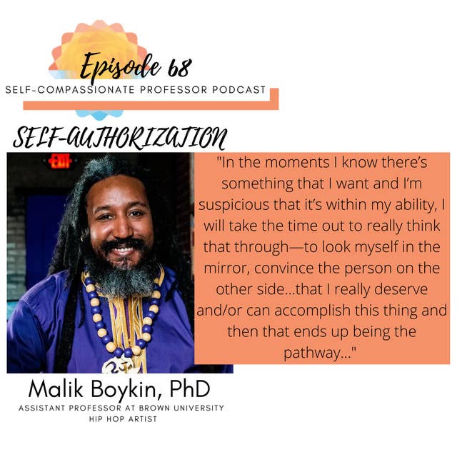 68. Self-authorization with Dr. Malik Boykin