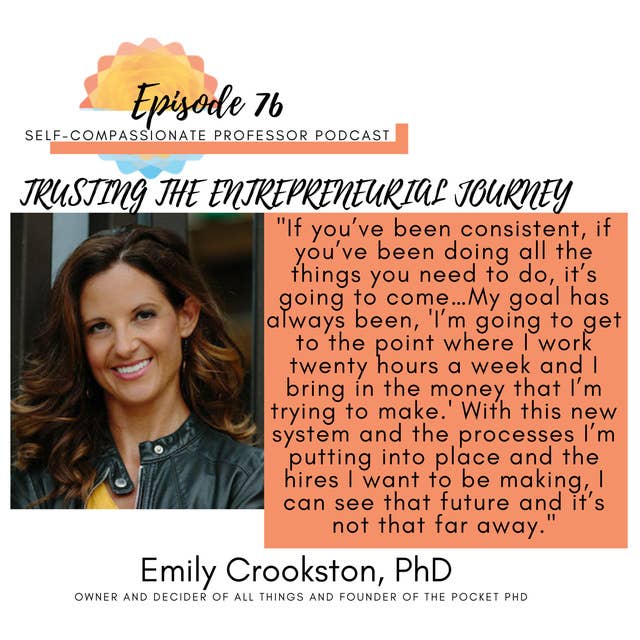 76. Trusting the entrepreneurial journey with Dr. Emily Crookston