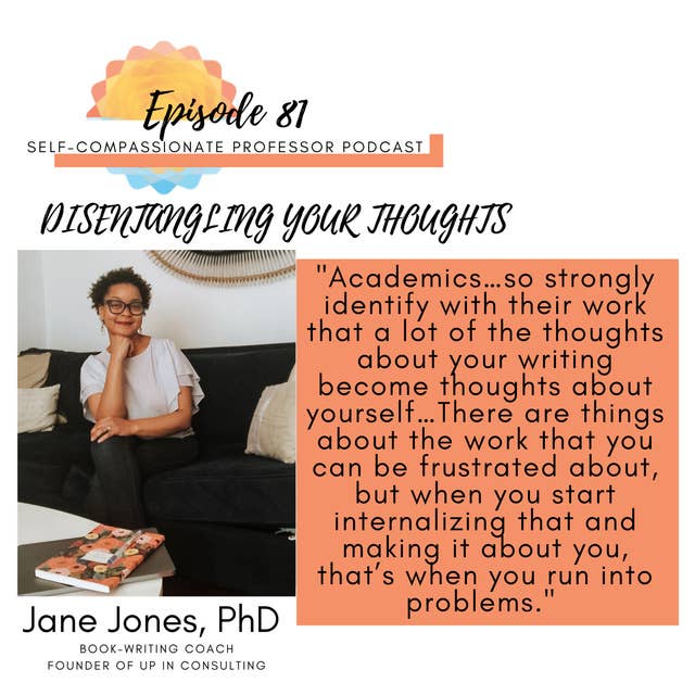 81. Disentangling your thoughts with Dr. Jane Jones