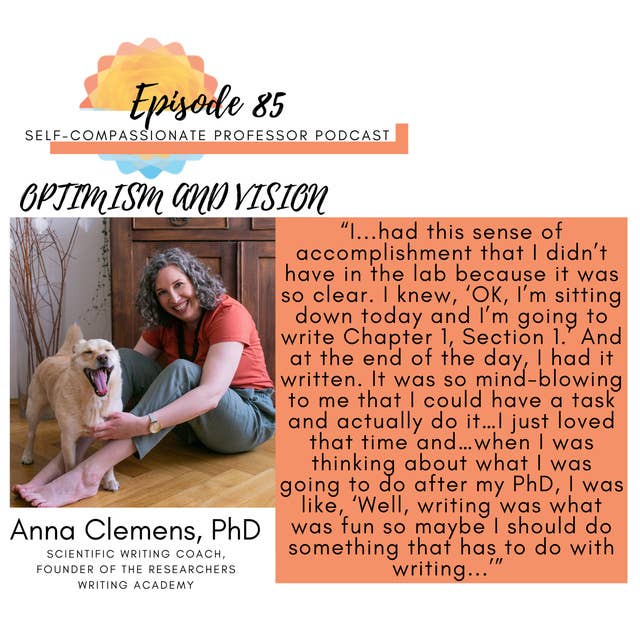 85. Optimism and vision with Dr. Anna Clemens