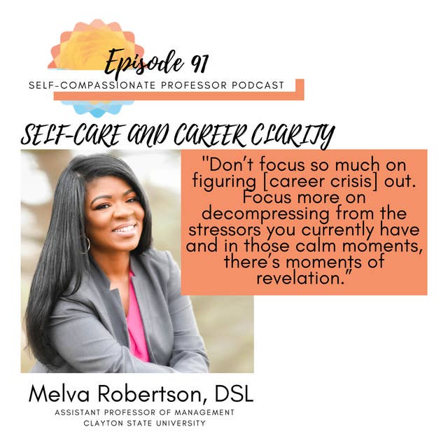 91. Self-care and career clarity with Dr. Melva Robertson