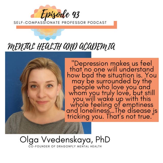93. Mental health and academia with Dr. Olga Vvedenskaya