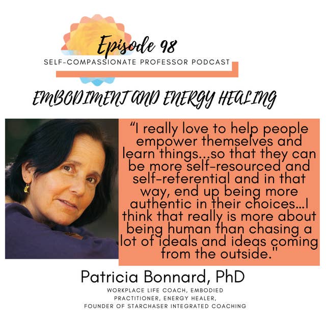 98. Embodiment and energy healing with Dr. Patricia Bonnard