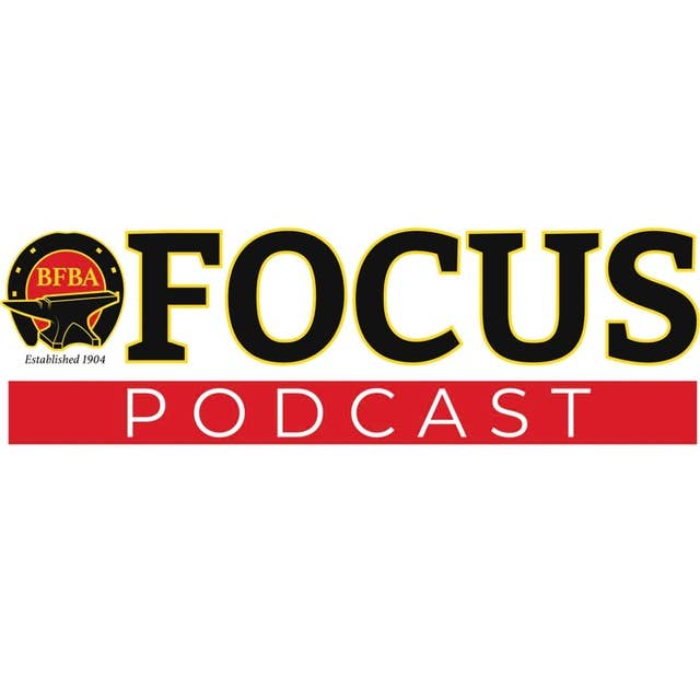 BFBA Focus Podcast Episode 4 Day 1 International Team Farriery Competition 2022