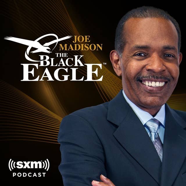 Listen to Joe Madison, The Black Eagle on the SiriusXM App