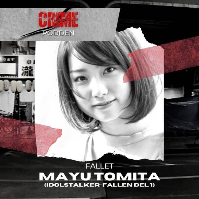 14. Fallet Mayu Tomita (Idolstalker-fallen del 1)