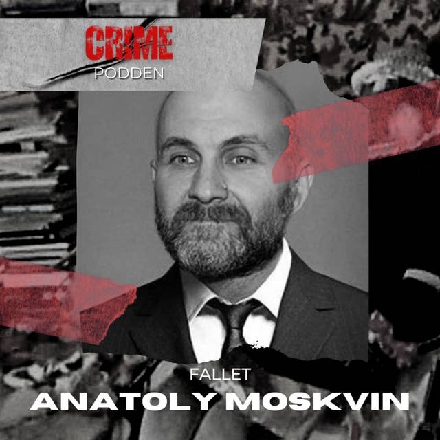19. Fallet Anatoly Moskvin
