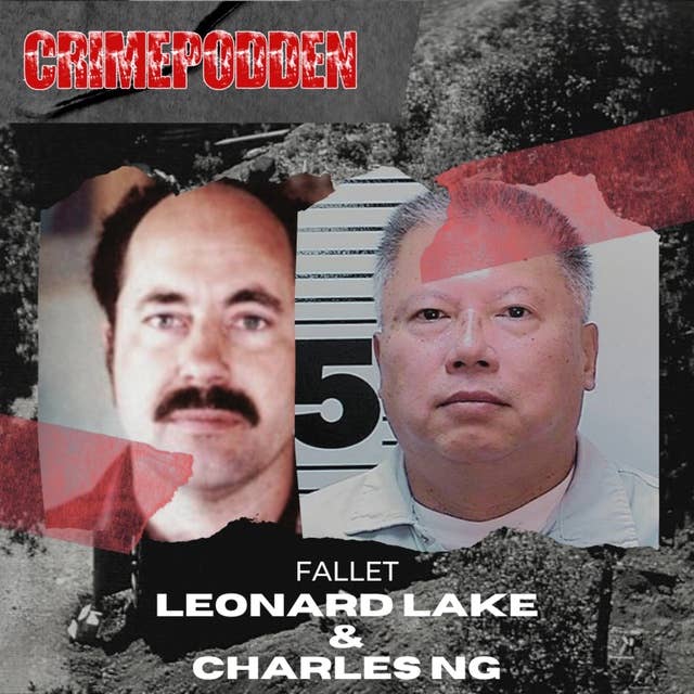 38. Fallet Leonard Lake & Charles Ng