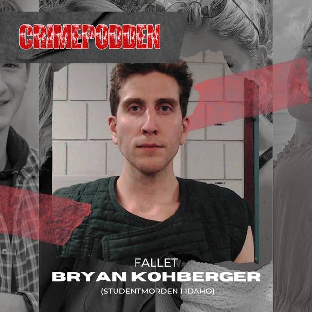 40. Fallet Bryan Kohberger (Studentmorden i Idaho)