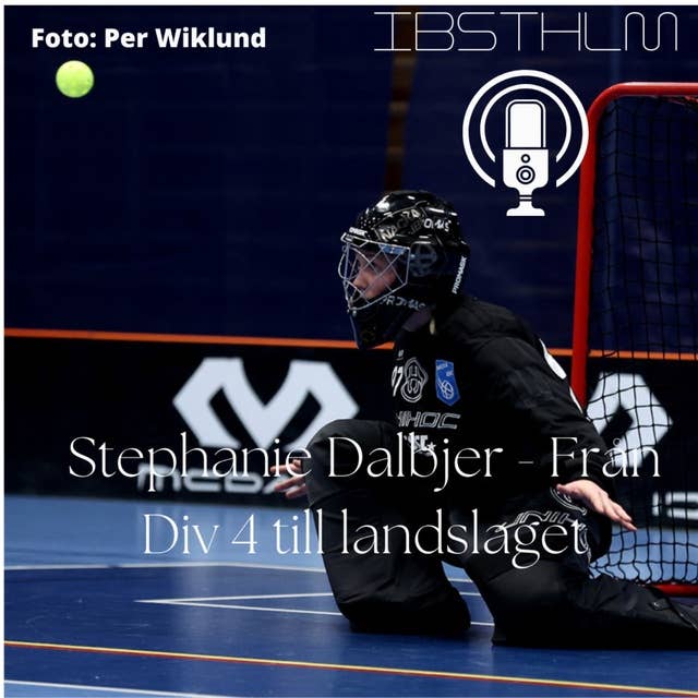 Stephanie Dalbjer- Från div 4 till Landslaget