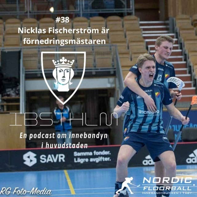 #38 Nicklas Fischerström är förnedringsmästaren