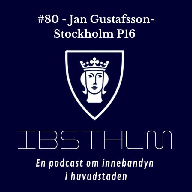 #80 Jan Gustafsson - Stockholm P16