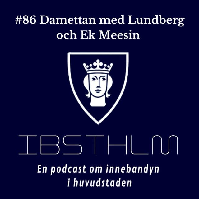 #86 Damettan med Lundberg och Ek Meesin