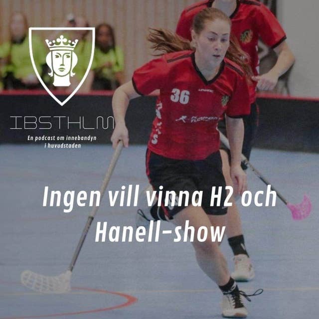 #88 Ingen vill vinna H2 och Hanell-show
