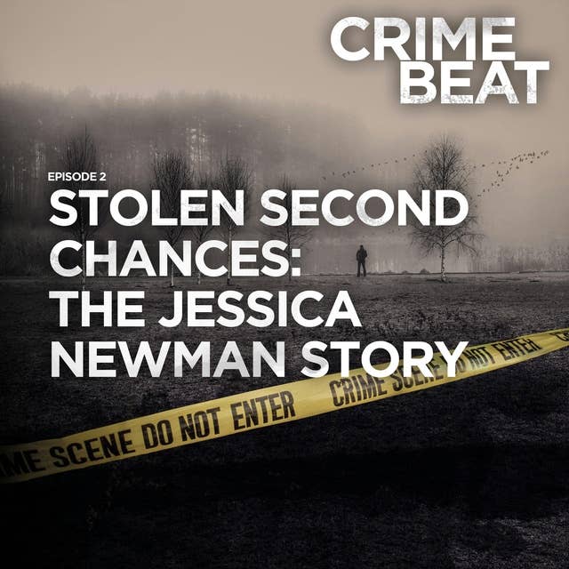 Stolen second chances: The Jessica Newman story |2