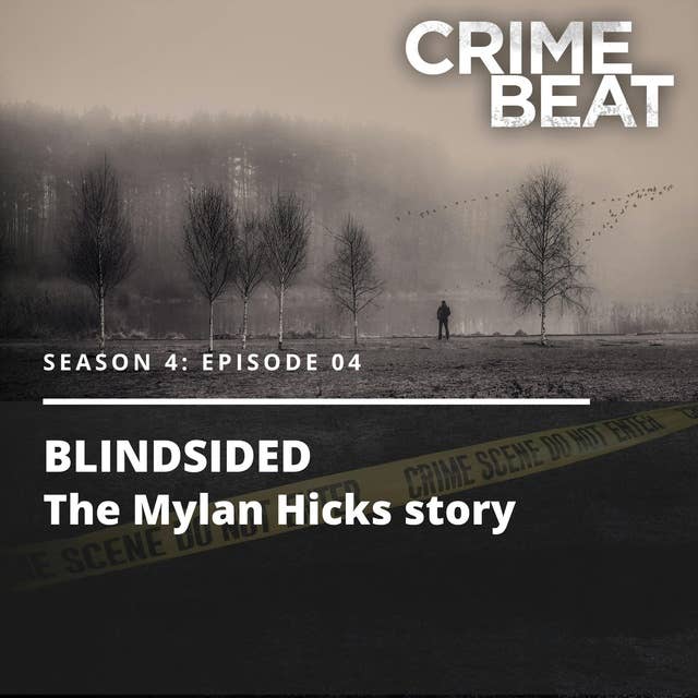 Blindsided: The Mylan Hicks story | 4