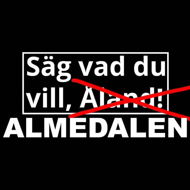 Säg vad du vill, Almedalen!