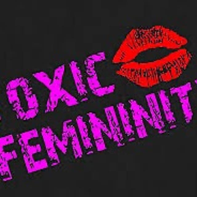 EP 281 Toxisk femininitet