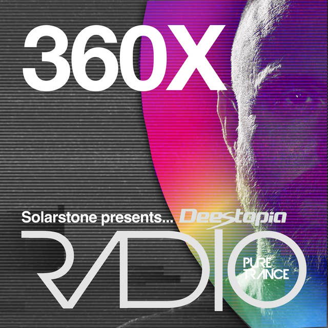 Pure Trance Radio Podcast 360X ft. Deestopia