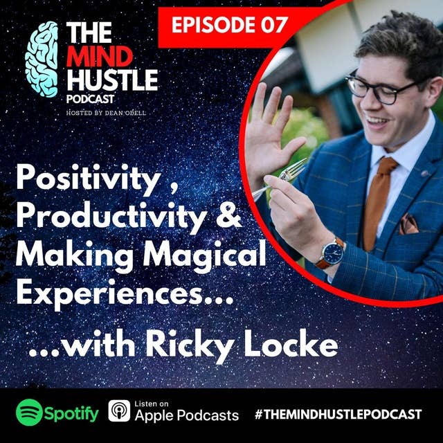 Positivity , Productivity and Making Magical Experiences with Ricky Locke