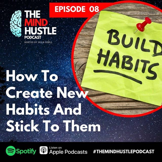How To Create New Habits And Stick To Them