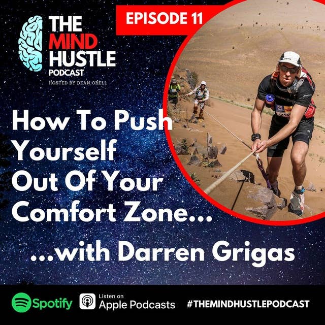 How To Push Yourself Out Of Your Comfort Zone With Adventure Athlete Darren Grigas
