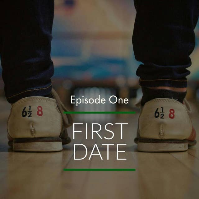 Episode 1: First Date