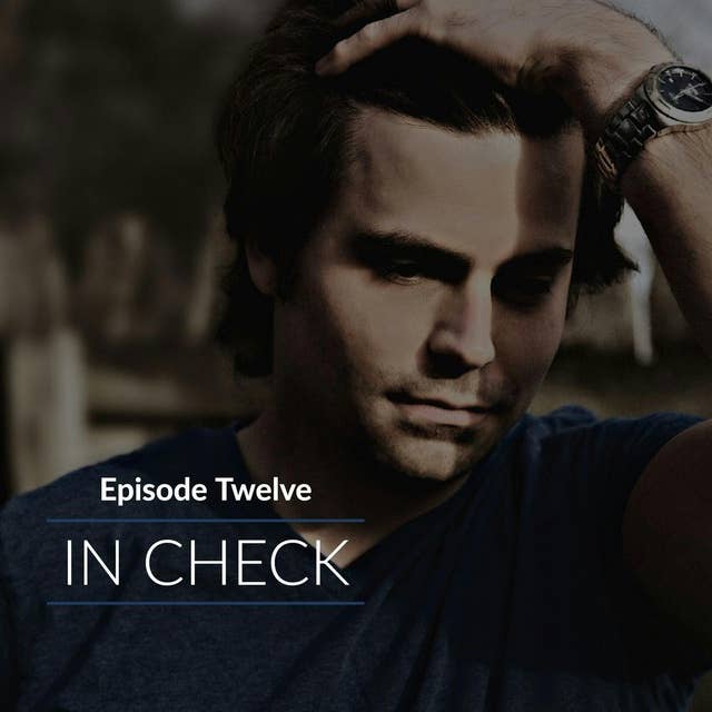 Episode 12: In Check