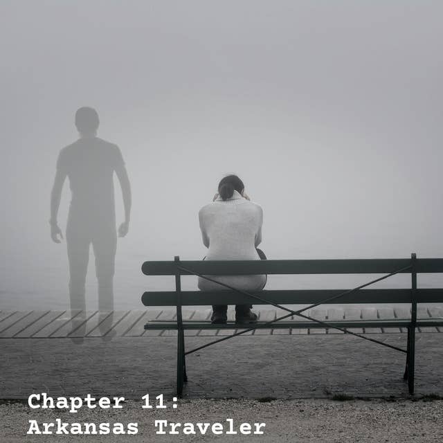 Chapter 11: Arkansas Traveler