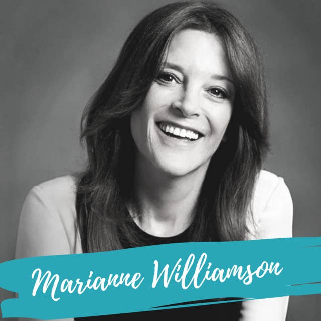 Thought Leader Series: Marianne Williamson