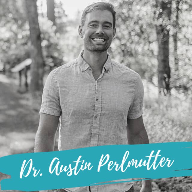 Nature’s Role In Mood Disorders and Brain Fatigue – With Dr. Austin Perlmutter
