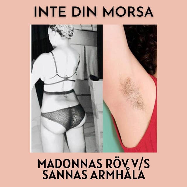 Madonnas röv vs Sannas armhåla