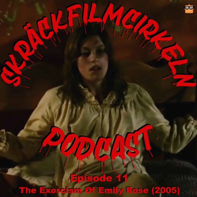 Episode 11 - The Exorcism Of Emily Rose (2005)