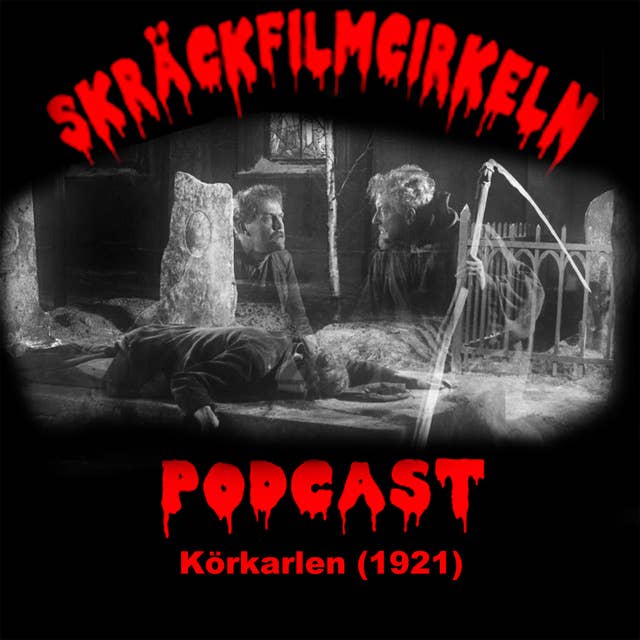 Episode 44 – Stumfilm - Körkarlen (1921)