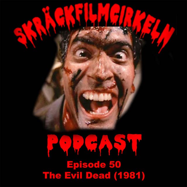Episode 50 - Splatterfilm - The Evil Dead (1981)